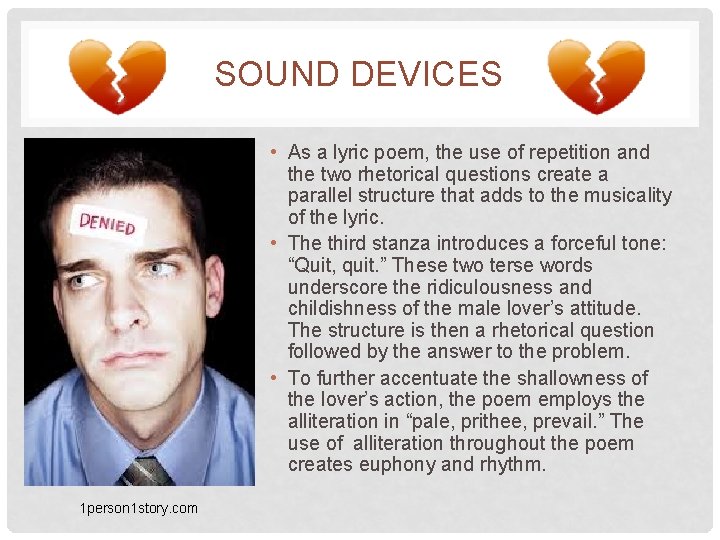 SOUND DEVICES • As a lyric poem, the use of repetition and the two SOUND DEVICES • As a lyric poem, the use of repetition and the two