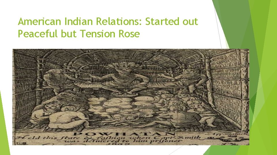 American Indian Relations: Started out Peaceful but Tension Rose 