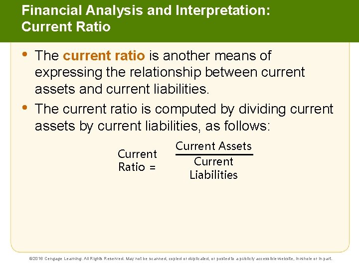 Financial Analysis and Interpretation: Current Ratio • • The current ratio is another means