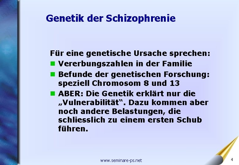Genetik der Schizophrenie Für eine genetische Ursache sprechen: n Vererbungszahlen in der Familie n