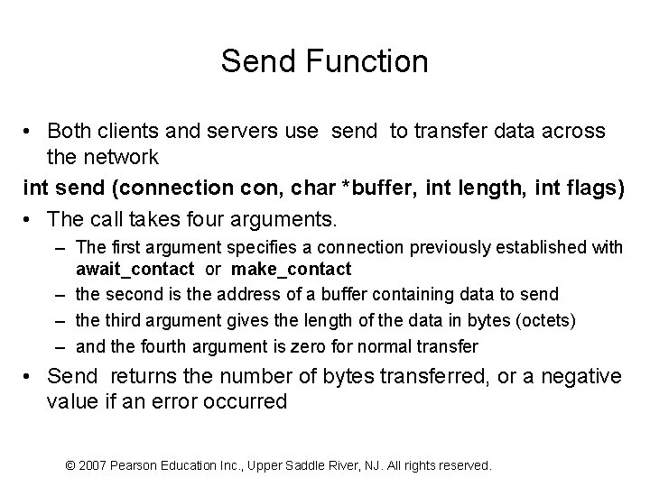 Send Function • Both clients and servers use send to transfer data across the