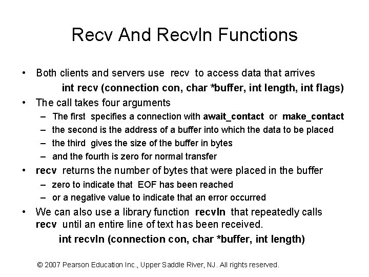 Recv And Recvln Functions • Both clients and servers use recv to access data