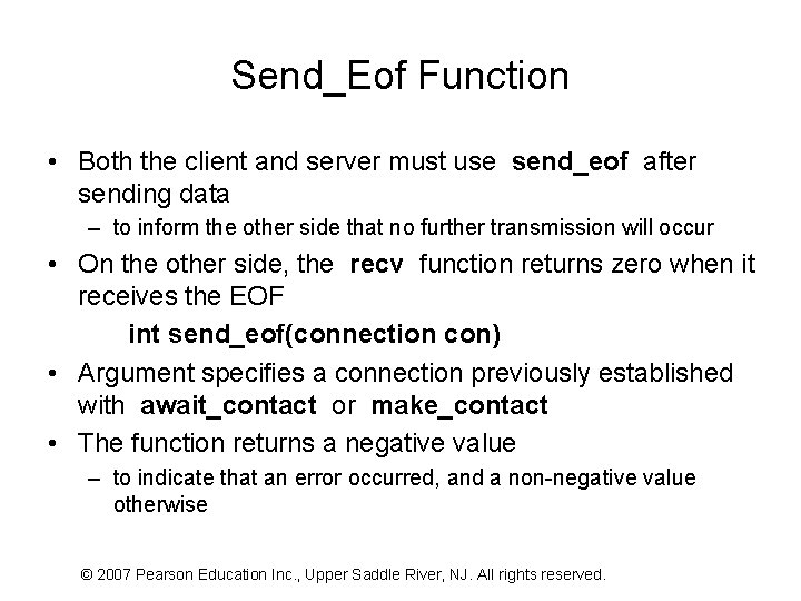 Send_Eof Function • Both the client and server must use send_eof after sending data