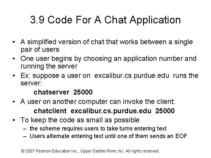 3. 9 Code For A Chat Application • A simplified version of chat that
