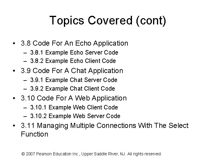 Topics Covered (cont) • 3. 8 Code For An Echo Application – 3. 8.