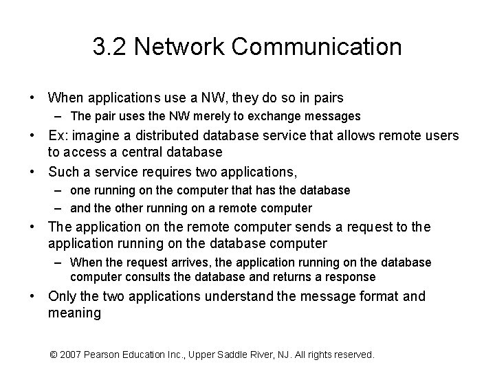 3. 2 Network Communication • When applications use a NW, they do so in