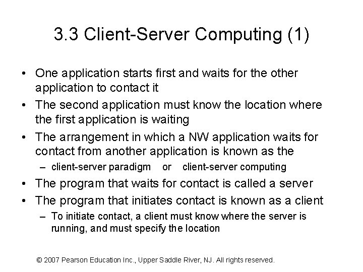 3. 3 Client-Server Computing (1) • One application starts first and waits for the