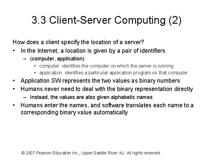 3. 3 Client-Server Computing (2) How does a client specify the location of a