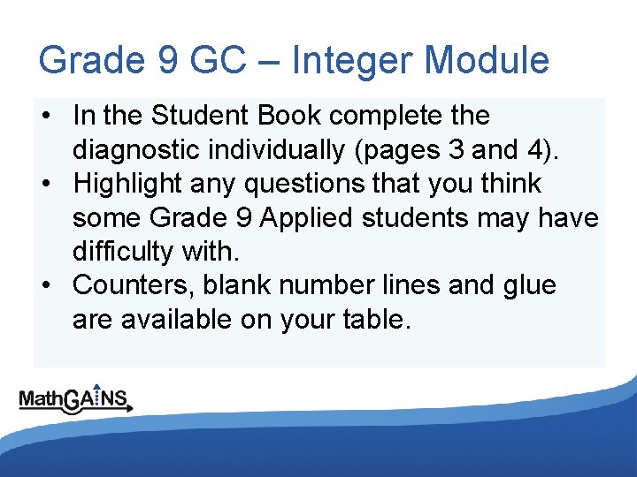 Grade 9 GC – Integer Module • In the Student Book complete the diagnostic