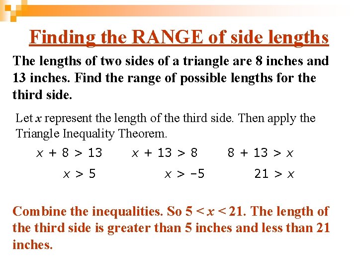 Finding the RANGE of side lengths The lengths of two sides of a triangle