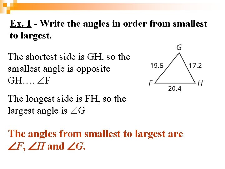 Ex. 1 - Write the angles in order from smallest to largest. The shortest