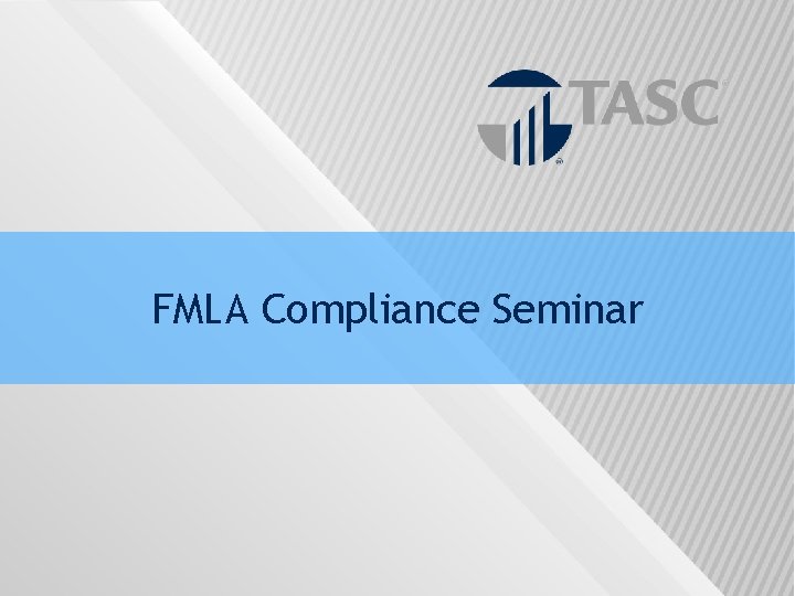 FMLA Compliance Seminar 