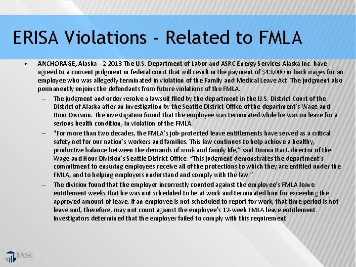 ERISA Violations - Related to FMLA • ANCHORAGE, Alaska – 2 -2013 The U.