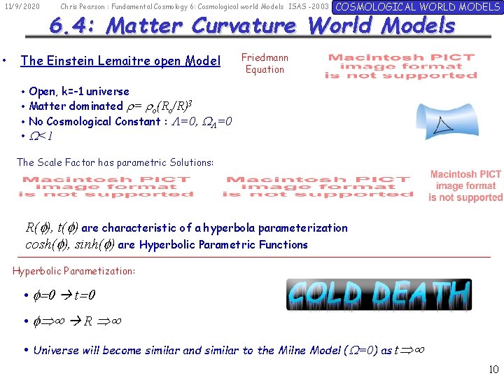 11/9/2020 • Chris Pearson : Fundamental Cosmology 6: Cosmological world Models ISAS -2003 COSMOLOGICAL