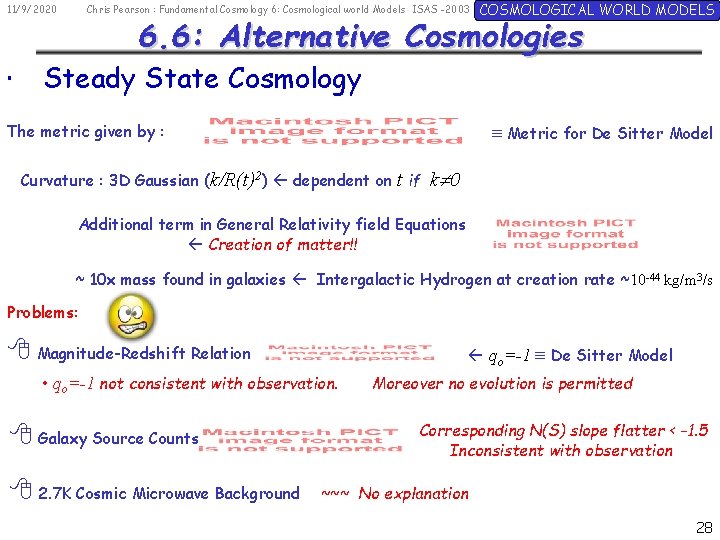 11/9/2020 • Chris Pearson : Fundamental Cosmology 6: Cosmological world Models ISAS -2003 COSMOLOGICAL