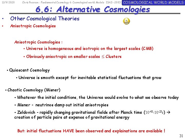 11/9/2020 Chris Pearson : Fundamental Cosmology 6: Cosmological world Models ISAS -2003 COSMOLOGICAL WORLD