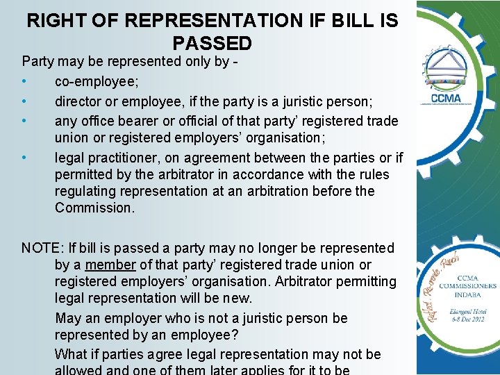 RIGHT OF REPRESENTATION IF BILL IS PASSED Party may be represented only by • RIGHT OF REPRESENTATION IF BILL IS PASSED Party may be represented only by •