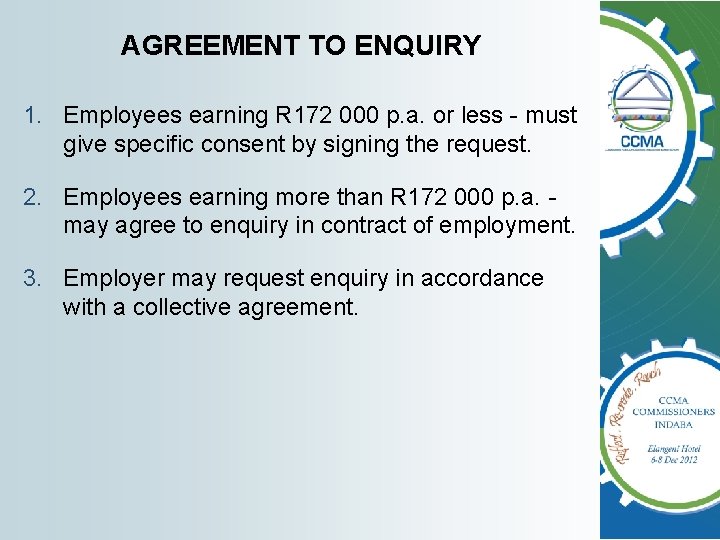 AGREEMENT TO ENQUIRY 1. Employees earning R 172 000 p. a. or less - AGREEMENT TO ENQUIRY 1. Employees earning R 172 000 p. a. or less -