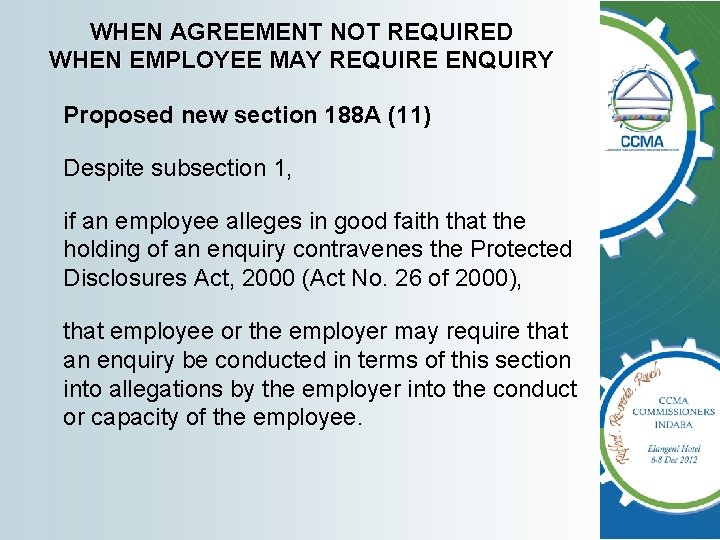 WHEN AGREEMENT NOT REQUIRED WHEN EMPLOYEE MAY REQUIRE ENQUIRY Proposed new section 188 A WHEN AGREEMENT NOT REQUIRED WHEN EMPLOYEE MAY REQUIRE ENQUIRY Proposed new section 188 A