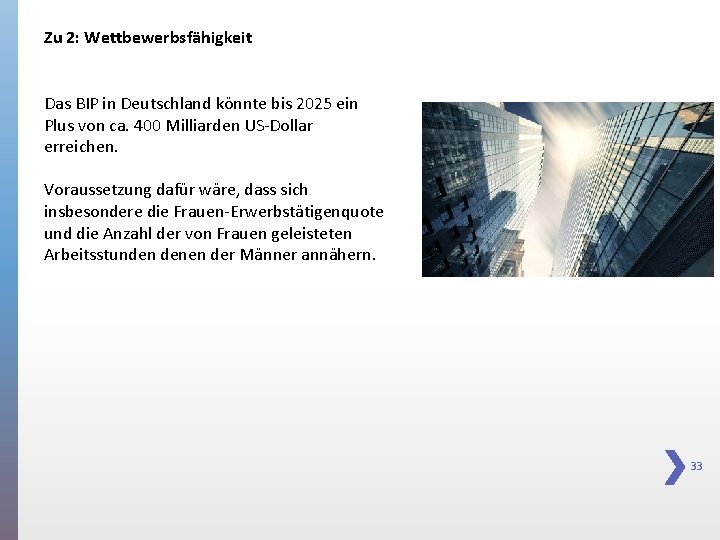 Zu 2: Wettbewerbsfähigkeit Das BIP in Deutschland könnte bis 2025 ein Plus von ca.