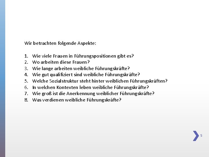 Wir betrachten folgende Aspekte: 1. 2. 3. 4. 5. 6. 7. 8. Wie viele