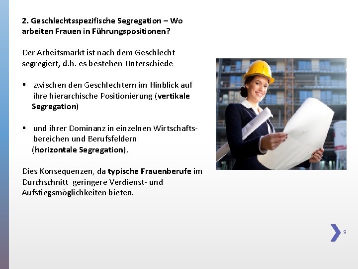 2. Geschlechtsspezifische Segregation – Wo arbeiten Frauen in Führungspositionen? Der Arbeitsmarkt ist nach dem