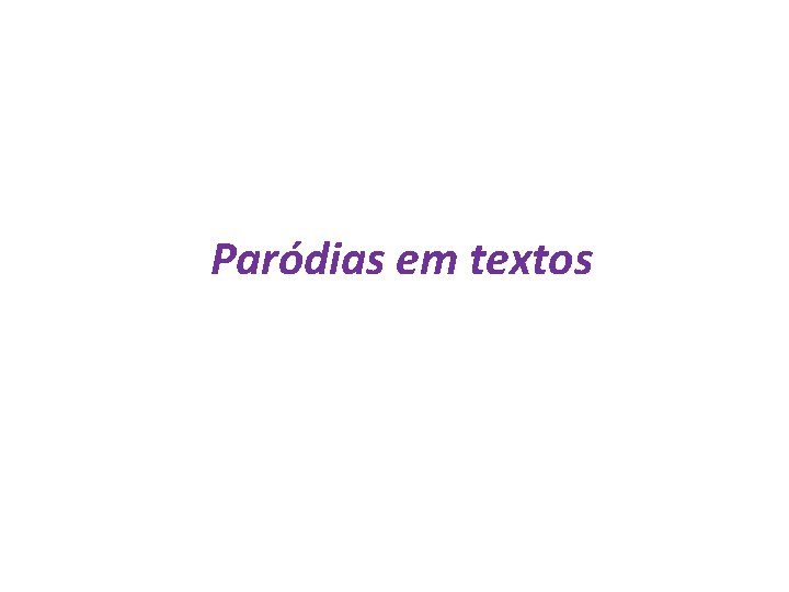 Paródias em textos 