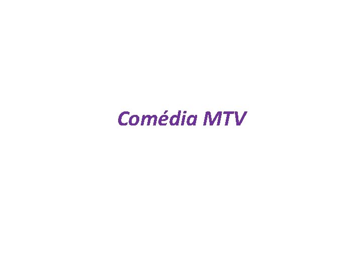 Comédia MTV 