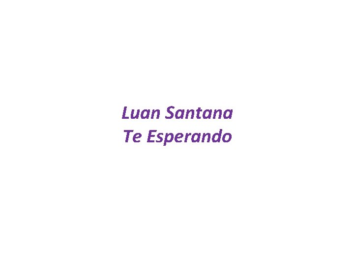 Luan Santana Te Esperando 