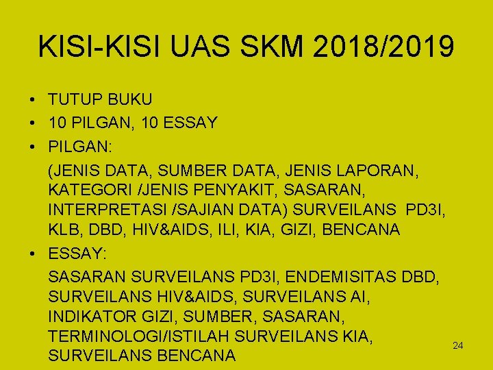 KISI-KISI UAS SKM 2018/2019 • TUTUP BUKU • 10 PILGAN, 10 ESSAY • PILGAN: