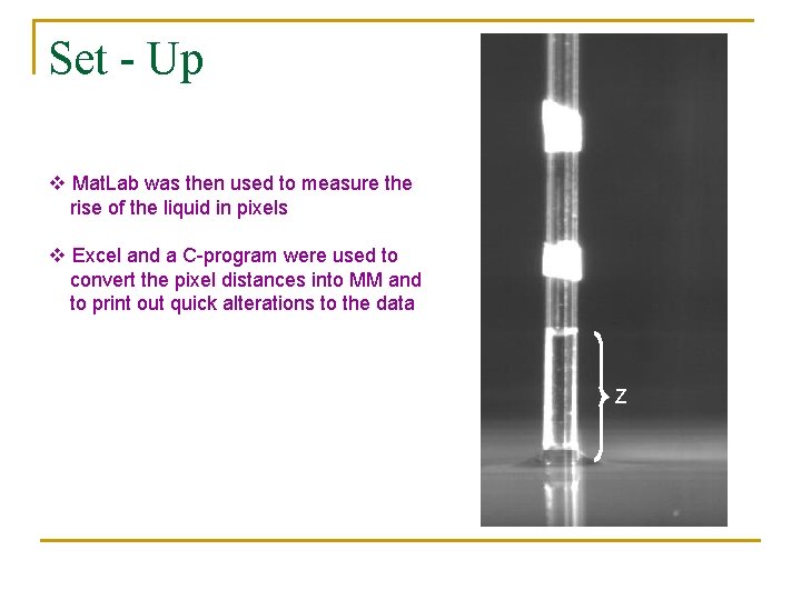 Set - Up v Mat. Lab was then used to measure the rise of