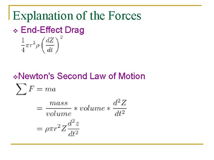 Explanation of the Forces v End-Effect Drag v. Newton's Second Law of Motion 