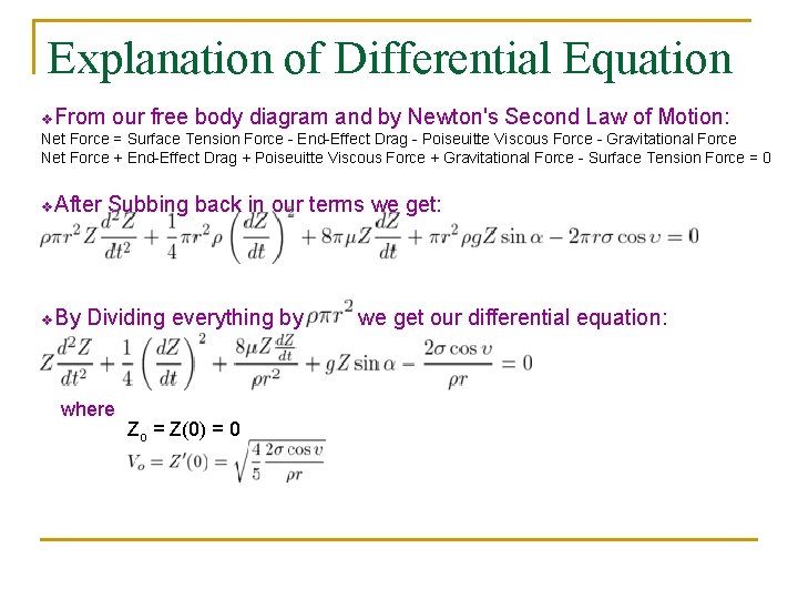 Explanation of Differential Equation v. From our free body diagram and by Newton's Second