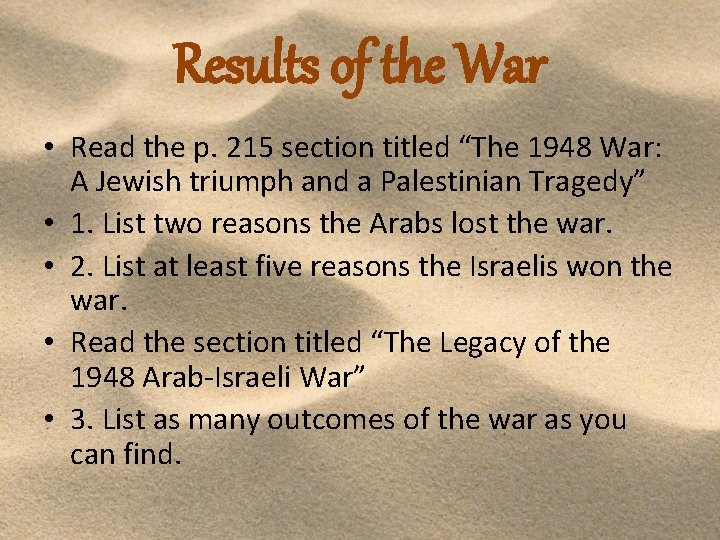 Results of the War • Read the p. 215 section titled “The 1948 War: