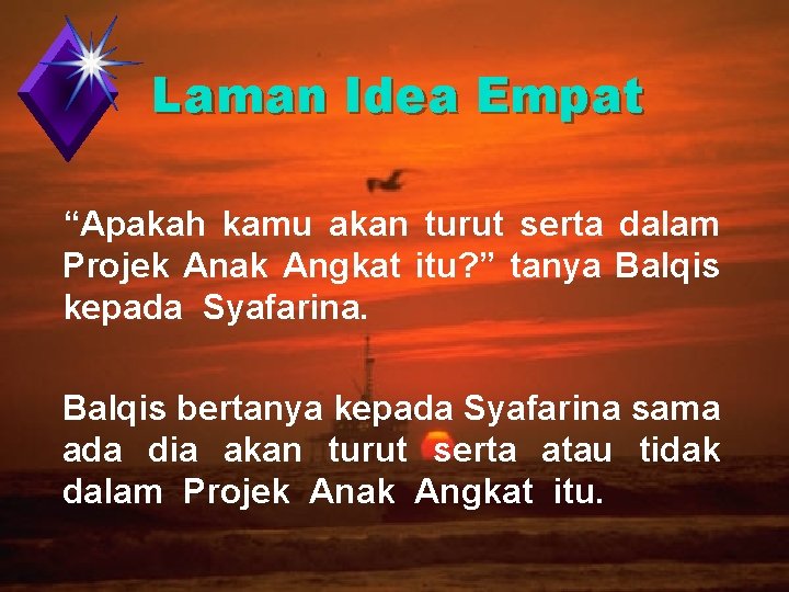 Laman Idea Empat “Apakah kamu akan turut serta dalam Projek Anak Angkat itu? ”