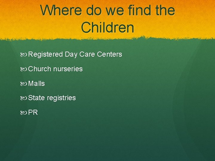 Where do we find the Children Registered Day Care Centers Church nurseries Malls State