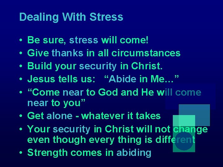 Dealing With Stress • • • Be sure, stress will come! Give thanks in