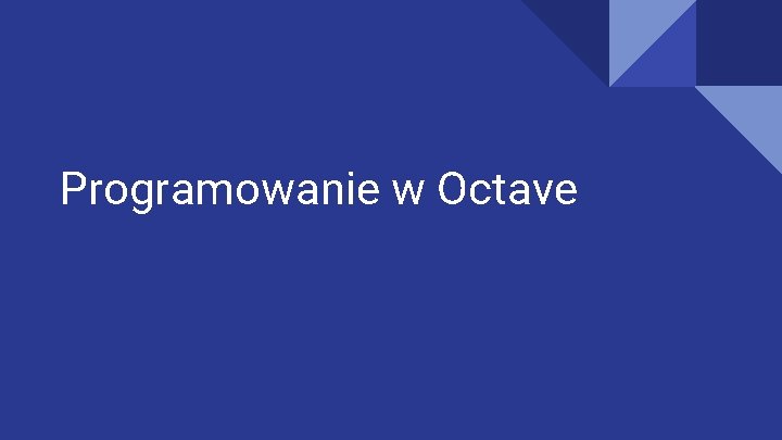 Programowanie w Octave 