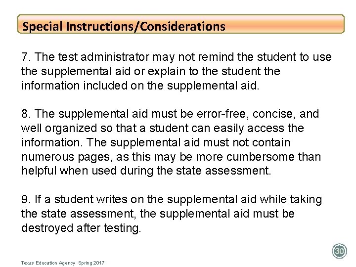 Special Instructions/Considerations 7. The test administrator may not remind the student to use the Special Instructions/Considerations 7. The test administrator may not remind the student to use the
