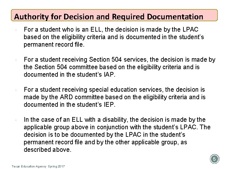 Authority for Decision and Required Documentation For a student who is an ELL, the Authority for Decision and Required Documentation For a student who is an ELL, the
