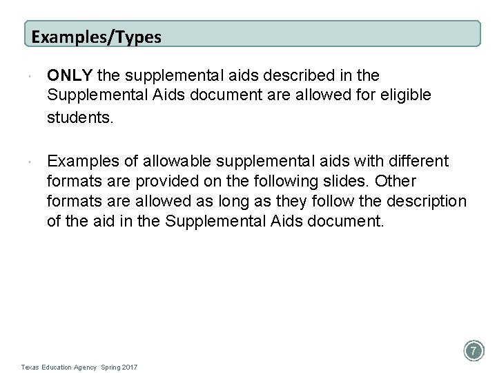 Examples/Types ONLY the supplemental aids described in the Supplemental Aids document are allowed for Examples/Types ONLY the supplemental aids described in the Supplemental Aids document are allowed for