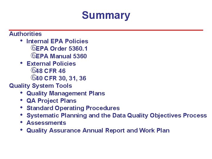 Summary Authorities • Internal EPA Policies EPA Order 5360. 1 EPA Manual 5360 •