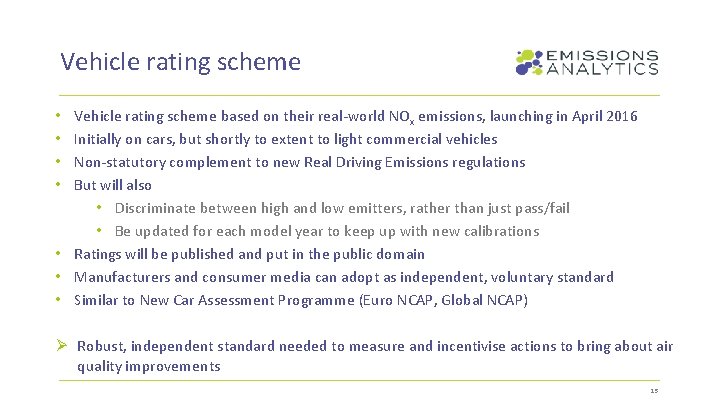 Vehicle rating scheme based on their real-world NOx emissions, launching in April 2016 Initially