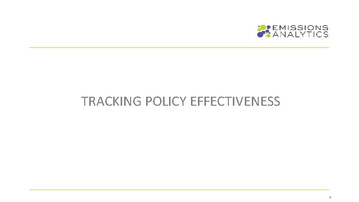 TRACKING POLICY EFFECTIVENESS 5 