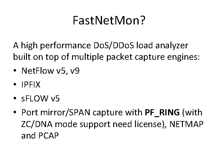 Fast. Net. Mon? A high performance Do. S/DDo. S load analyzer built on top