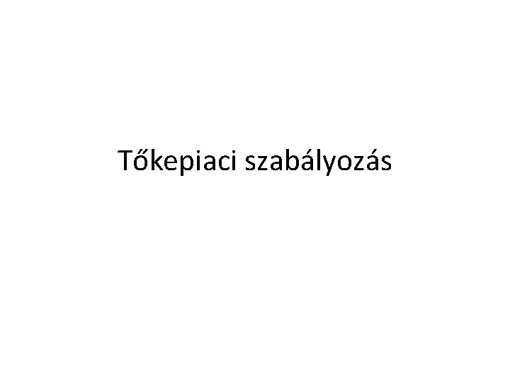 Tőkepiaci szabályozás 
