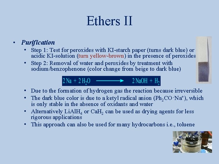 Ethers II • Purification • Step 1: Test for peroxides with KI-starch paper (turns