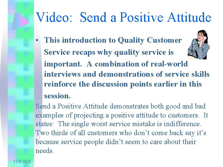 Video: Send a Positive Attitude • This introduction to Quality Customer Service recaps why