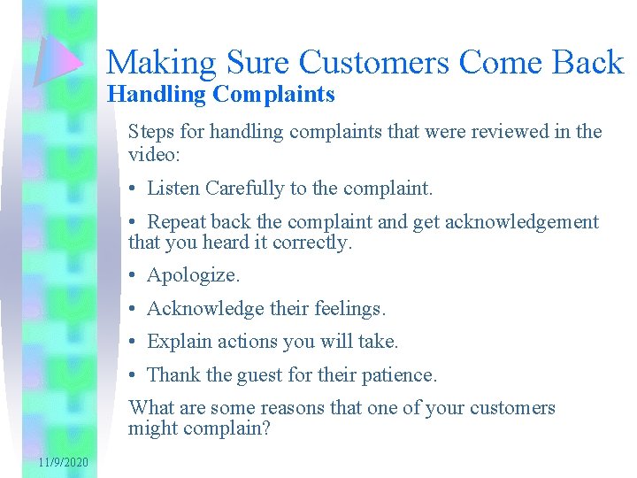 Making Sure Customers Come Back Handling Complaints Steps for handling complaints that were reviewed