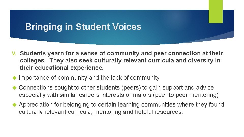 Bringing in Student Voices V. Students yearn for a sense of community and peer